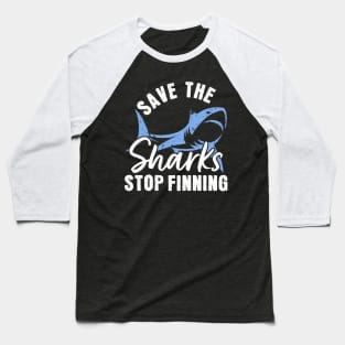 Save The Sharks Stop Finning Baseball T-Shirt